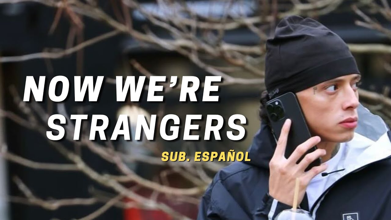 Central Cee - Now We're Strangers (Sub. Español)