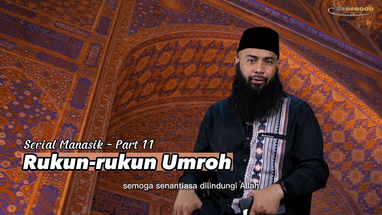 Serial Manasik Part 11 - Rukun Umroh