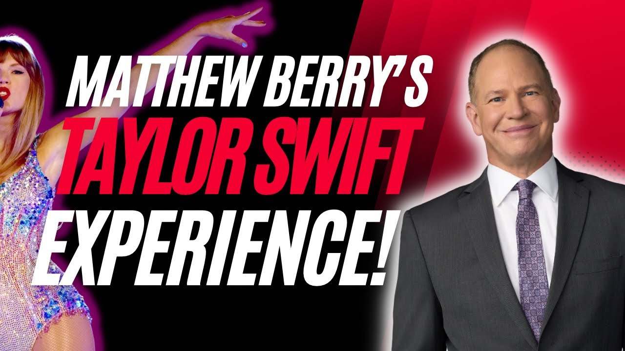 Matthew Berry & His Thoughts on the Taylor Swift Eras Tour - #GirlDad #Flex #ErasTour