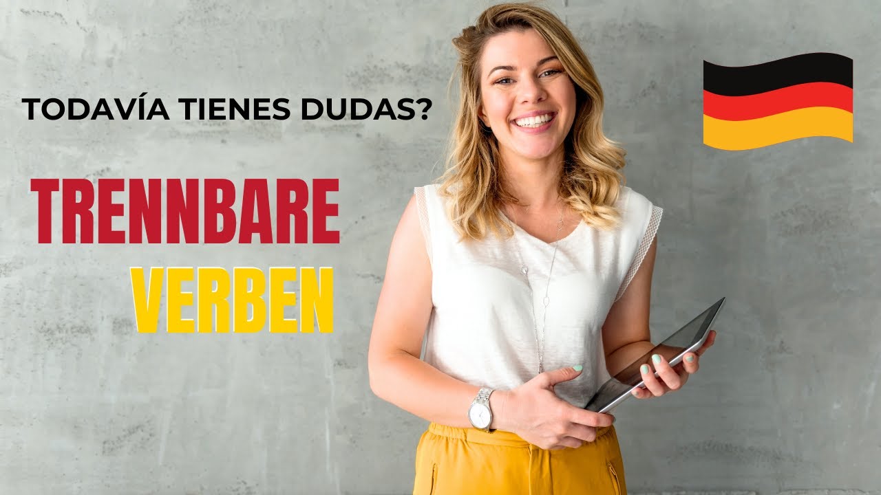 VERBOS SEPARABLES:  Explicación fácil y con ejercicios para que entiendas todo!!