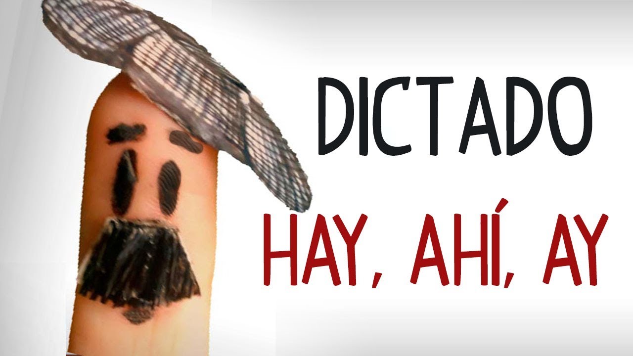 Dictado practicar uso de hay, ahi y ay. Ejercicios español
