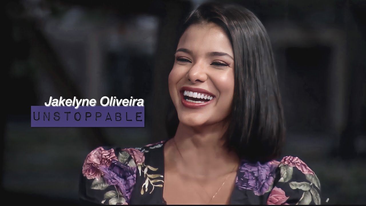 jakelyne oliveira - unstoppable | 