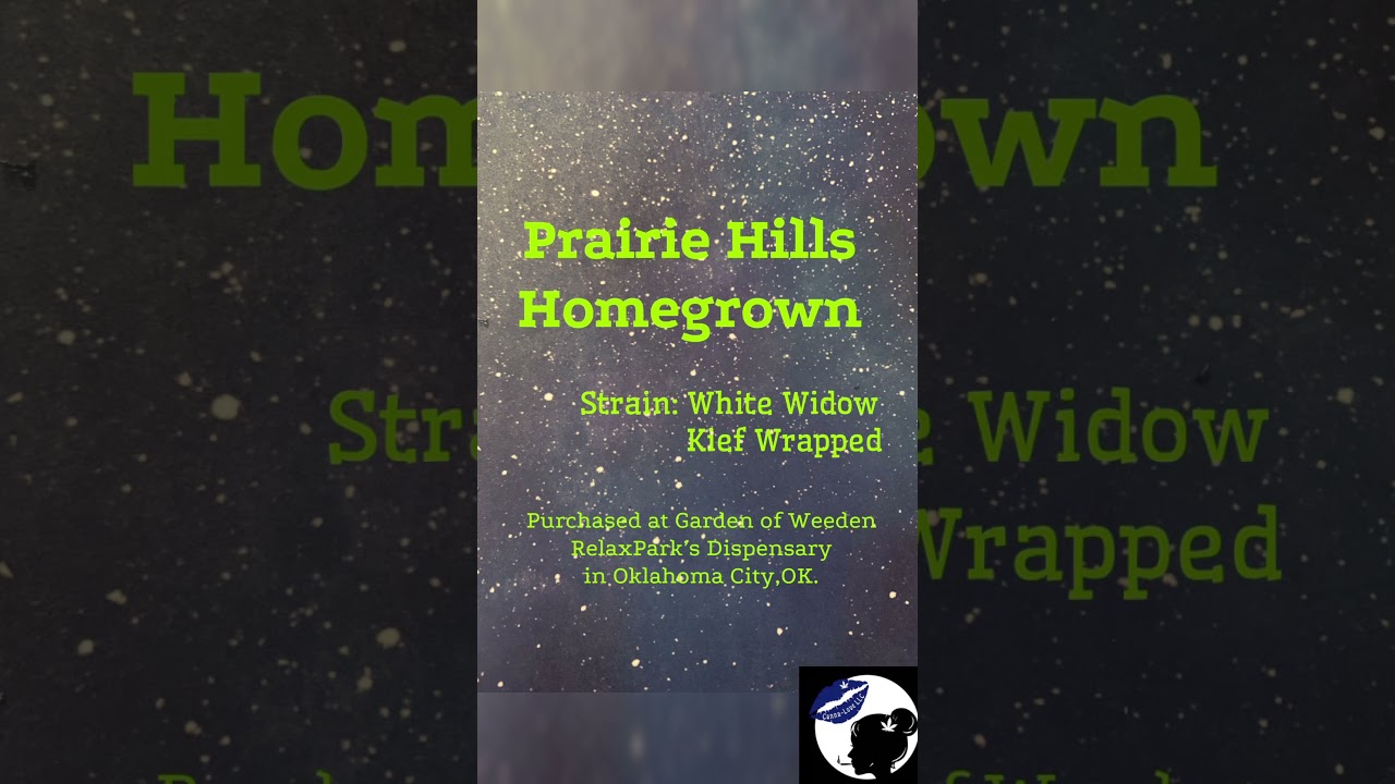 Prairie Hills Homegrown in Oklahoma White Widow Kief Wrapped Pre-Roll Review