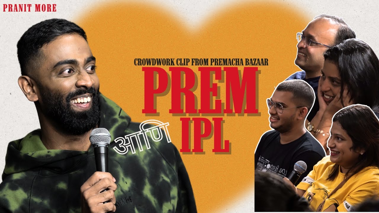 Prem Aani Dream 11 | Pranit More | Marathi Stand-Up Comedy | Crowd Work Special