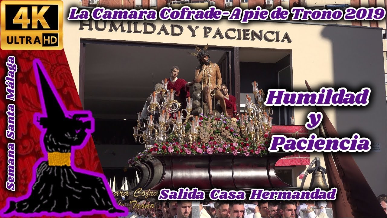 A PIE DE TRONO 2019: HUMILDAD Y PACIENCIA. SALIDA. SEMANA SANTA MÁLAGA 2019. 4K