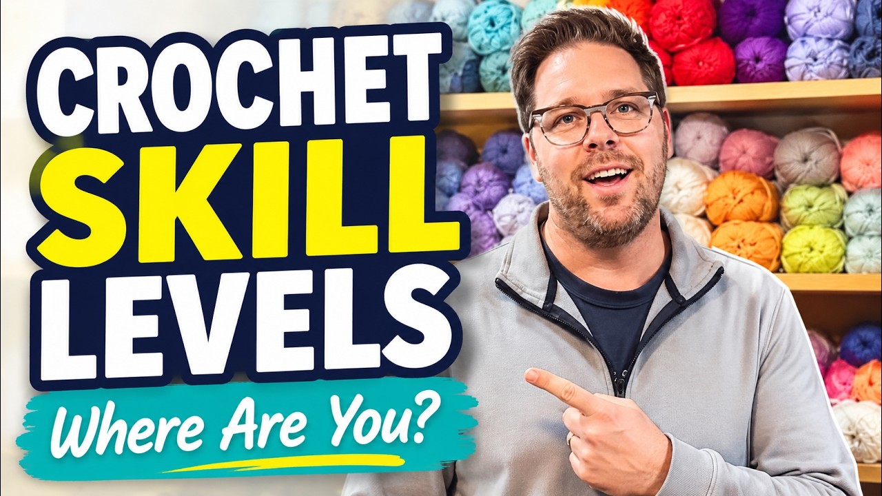 Where Are You in Crochet Skill Levels? | The Crochet Crowd