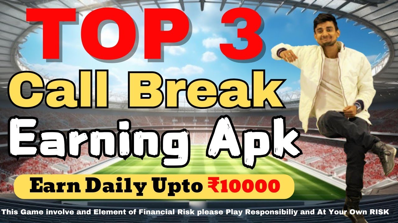 Top 3 Call break earning app | call break se paise kaise kamaye | Earn daily Upto ₹10000 |
