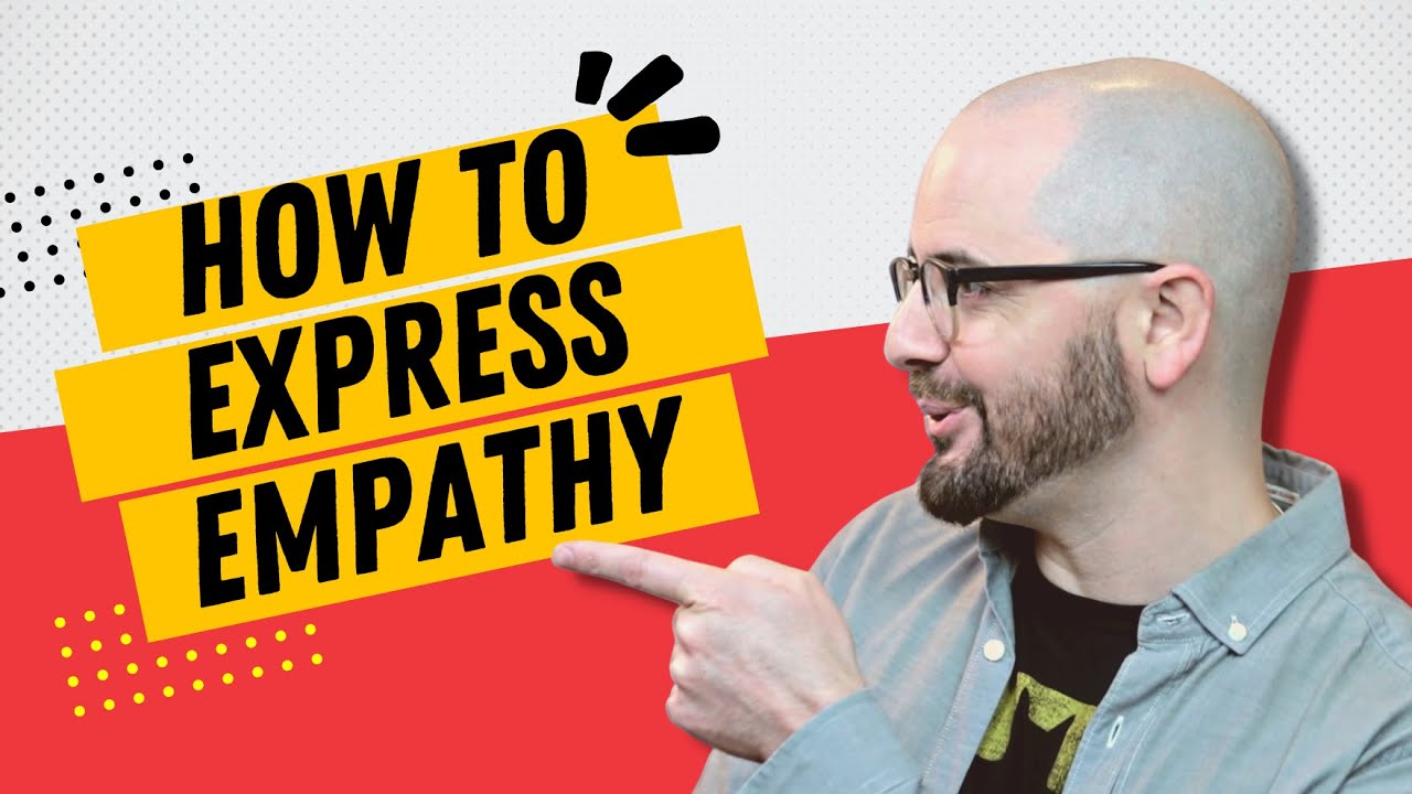 How to Express Empathy