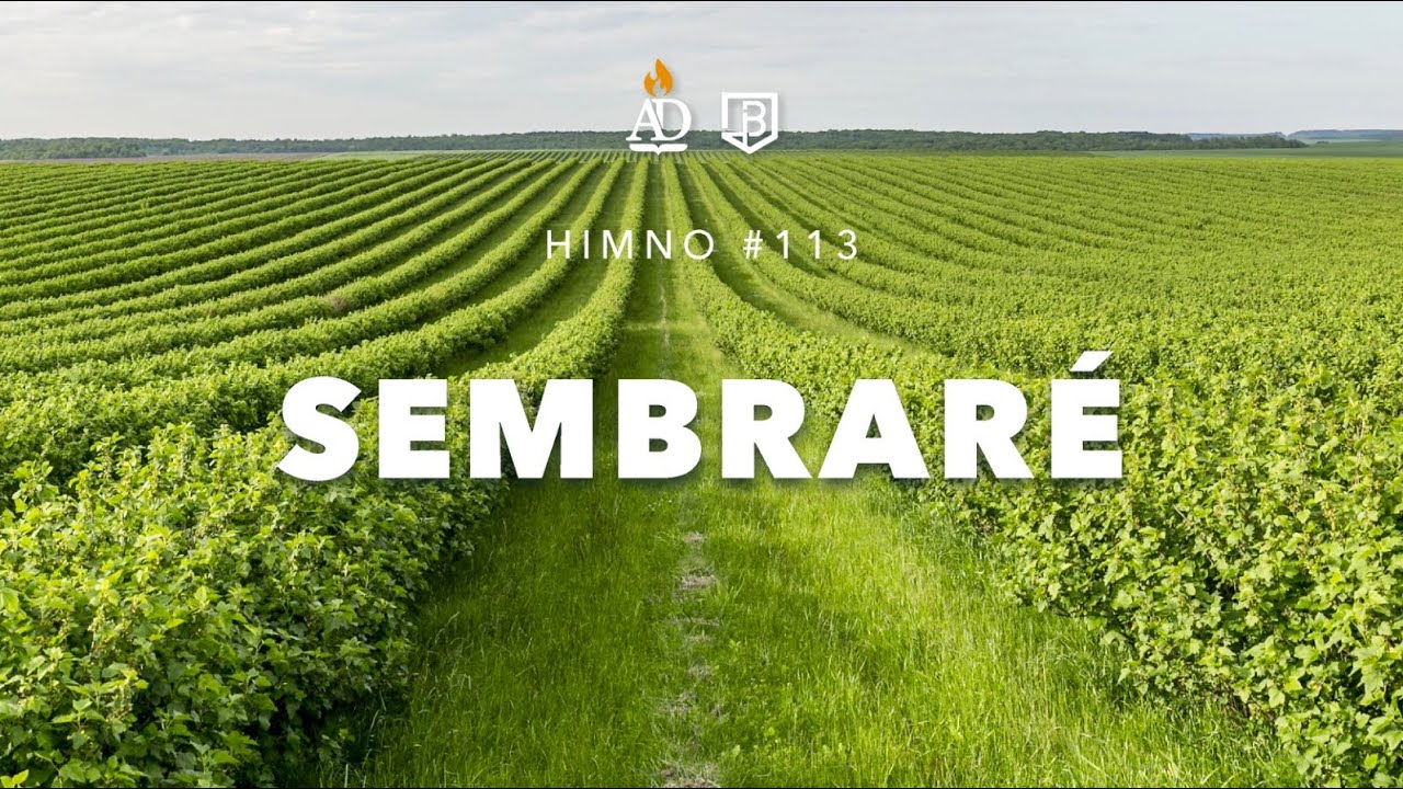 #113 | Sembraré (la simiente preciosa/La siembra) - Hno Noé Montes