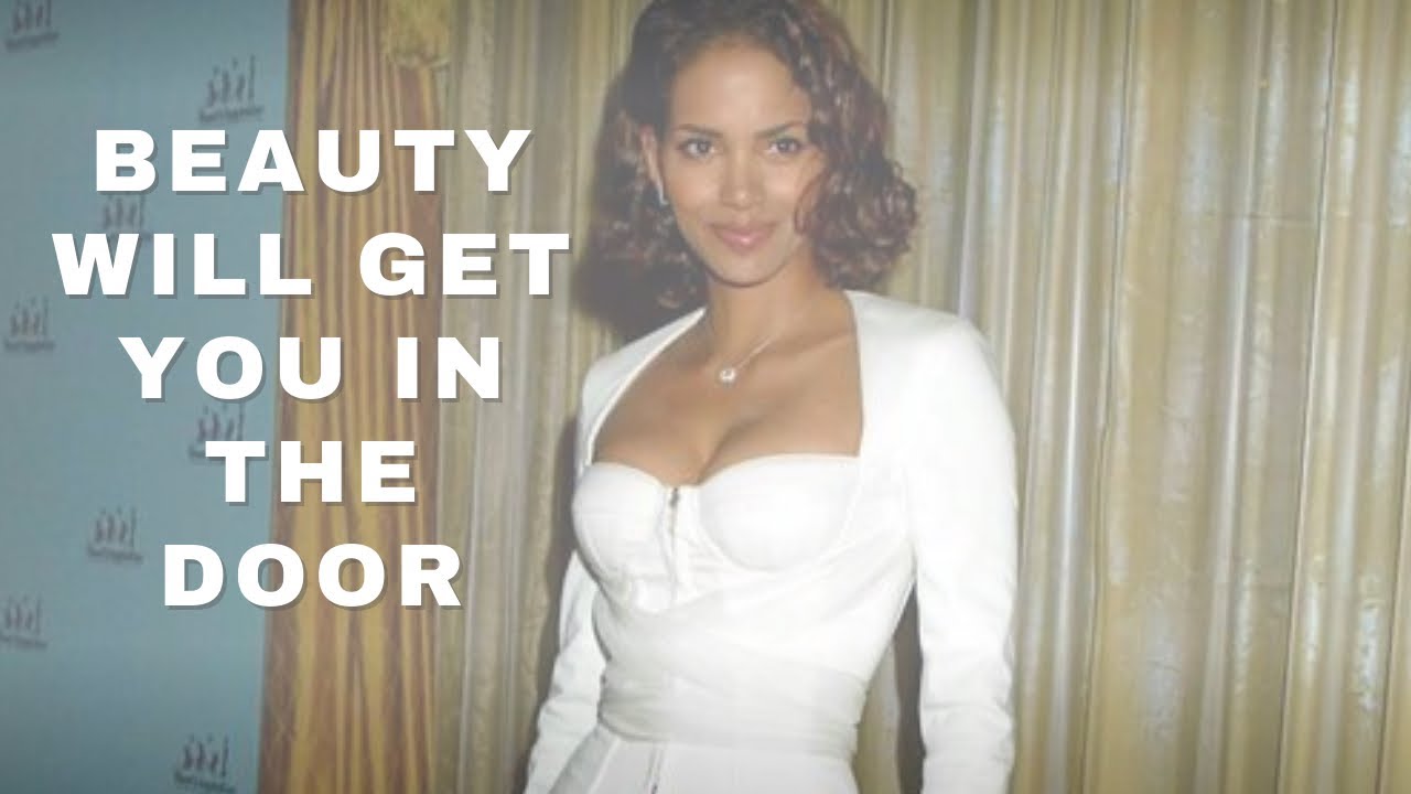 Beauty Will Get You In The Door