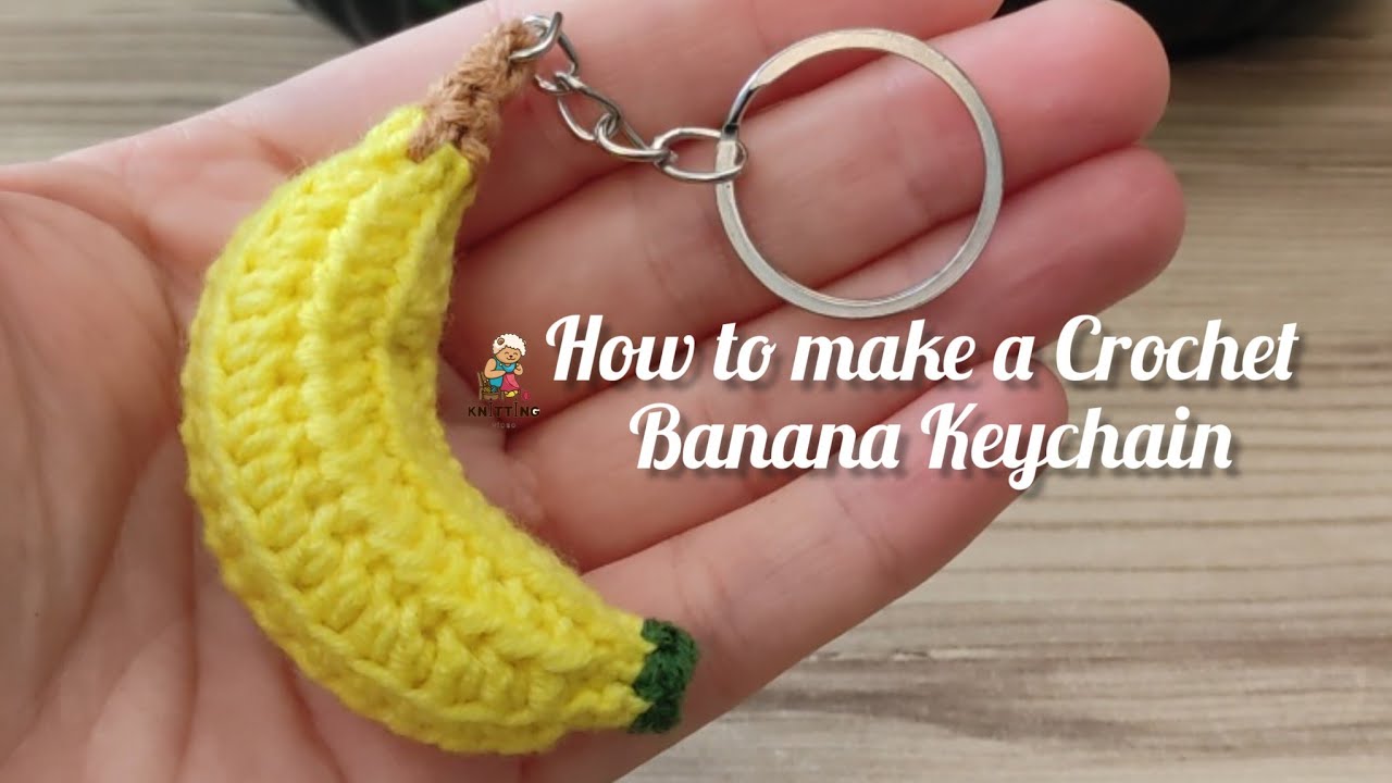 How to make a Crochet Banana Keychain 🍌
