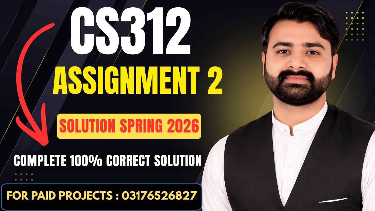 CS312 Assignment 2 Solution Spring 2026 | VU CS312 Assignment No 2 Complete Solution By VUBWN
