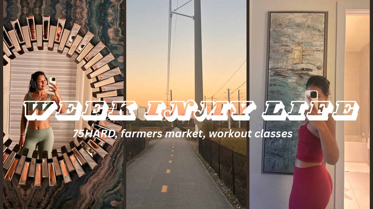 WEEK IN MY LIFE| Farmers Market, 75 Hard, Workout classes