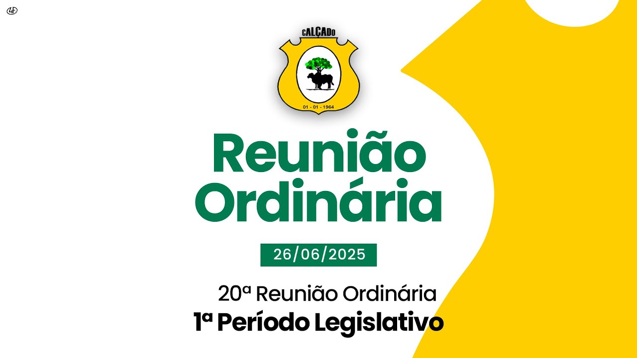 20ª Reunião Ordinária do 1º Período Legislativo | 26/06/2025