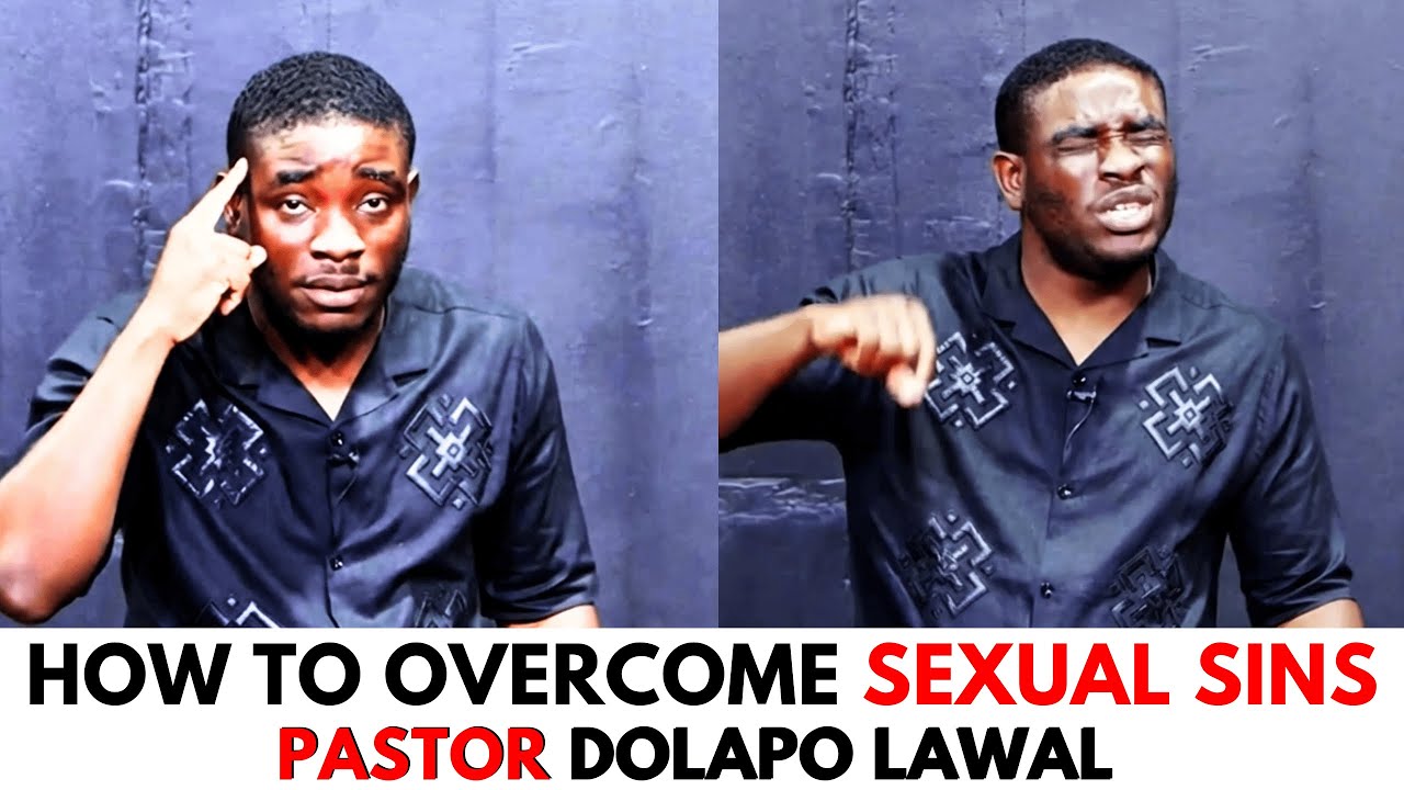 STOP STRUGGLING: Do These 4 Things To Overcome Sexual Sins - Pastor Dolapo Lawal