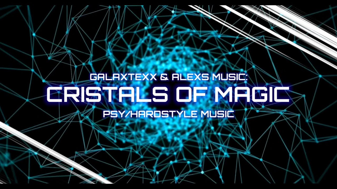 Galaxtexx & Alexs Music - CRISTALS OF MAGIC (Official PSY/Hardstyle Video) (FREE COPYRIGHT MUSIC)