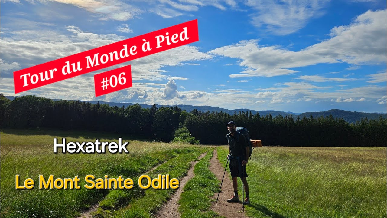 TOUR DU MONDE À PIED #06 : Ascension du Mont Sainte - Odile ⛰️ #Hexatrek
