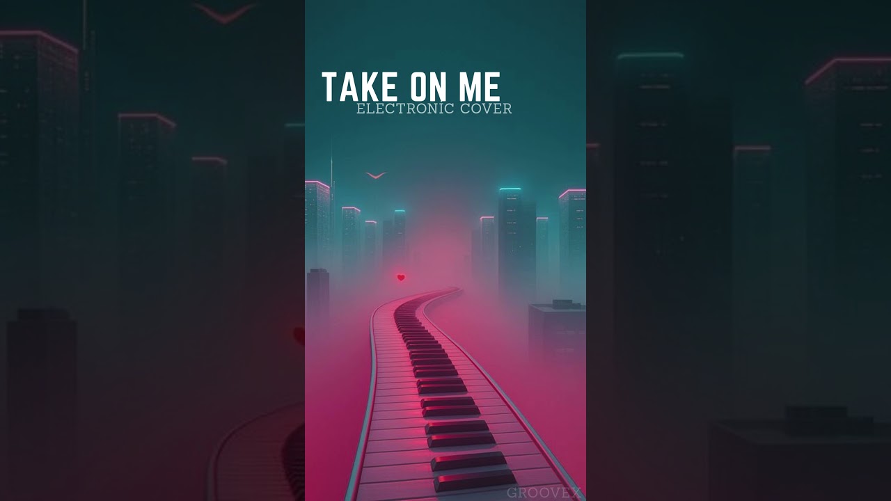 Take on me - a ha (groovex) 