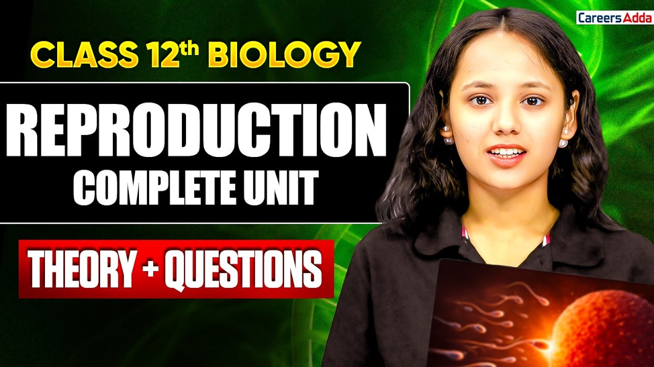 Reproduction Complete Unit + Important Questions 🔥 Class 12 Biology 2026