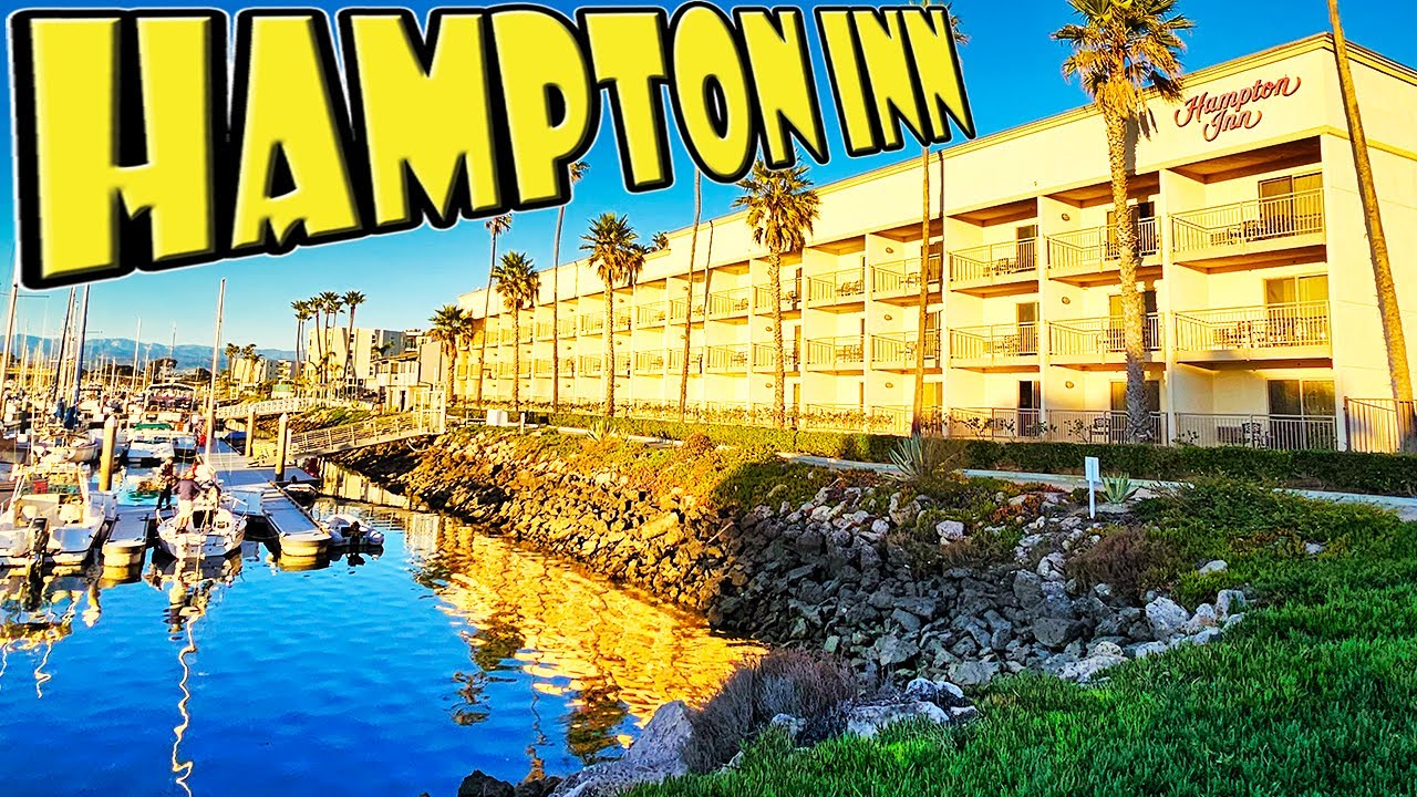 Hampton Inn Channel Islands Harbor Oxnard, CA Hotel Review