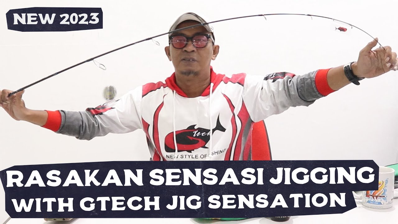 Joran Gtech Jig Sensation | Hadirkan Sensasi Jigging OH & Spinning