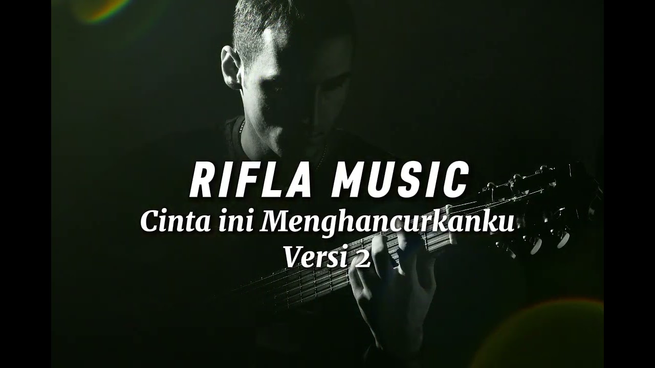 Cinta ini Menghancurkanku Versi 2