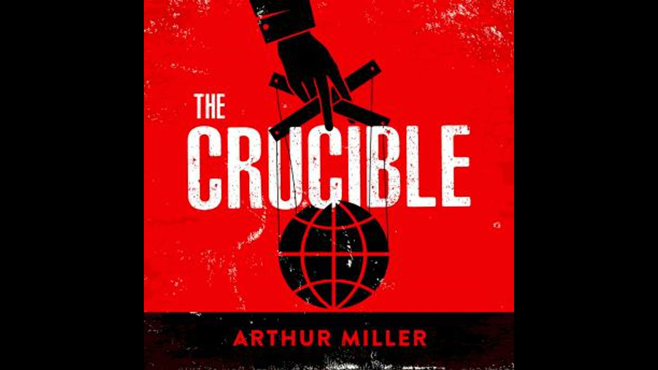 Crucible - Arthur Miller