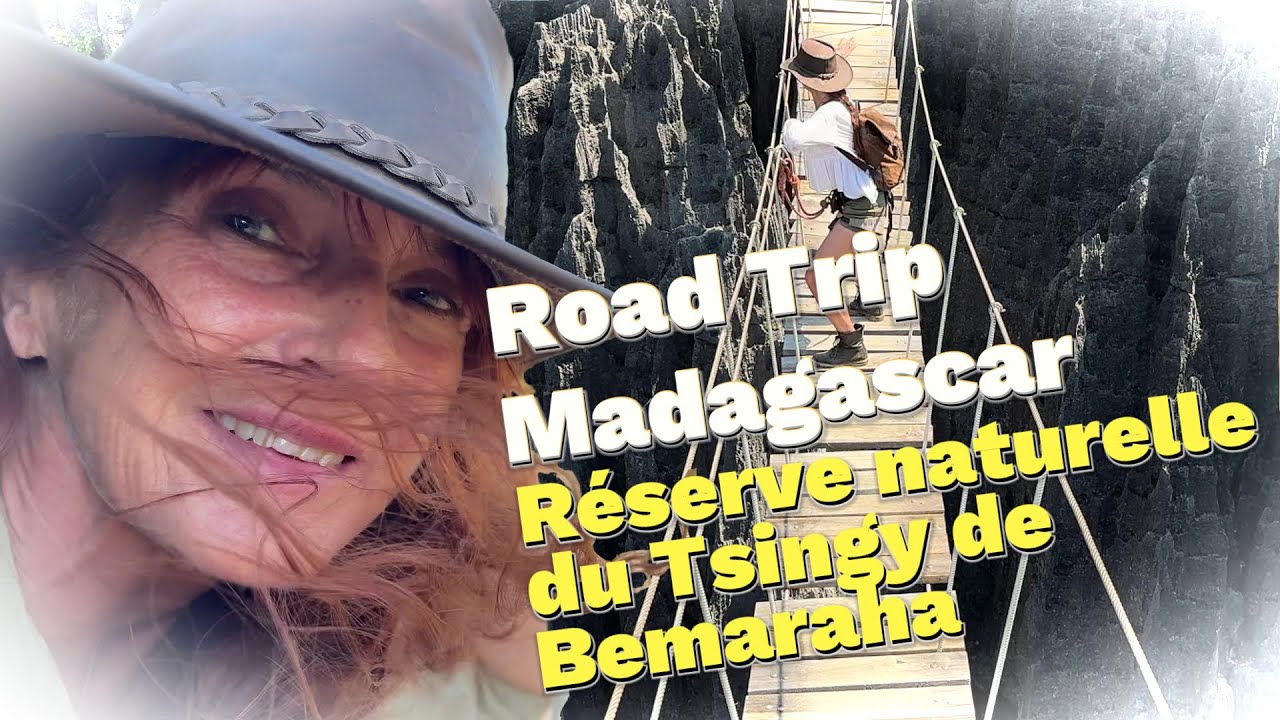 Road Trip Madagascar #1. Escalade dans la réserve naturelle du Tsingy de Bemaraha
