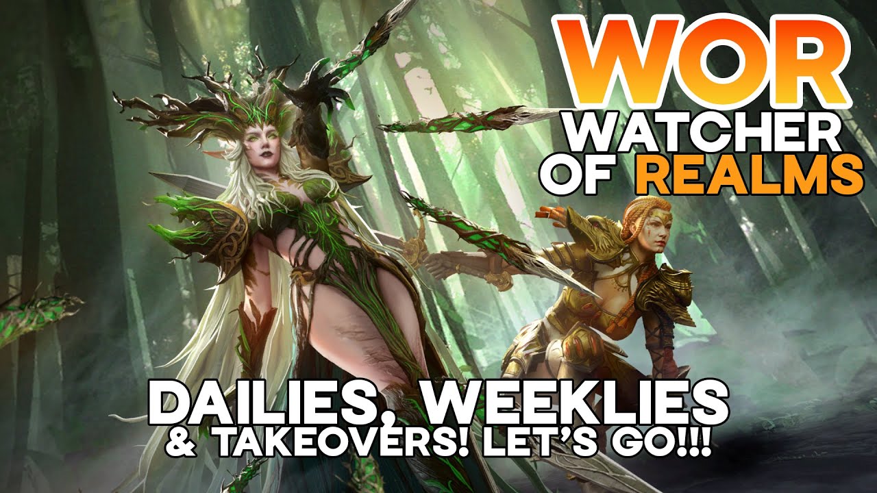 LIVE! Dailies, Weeklies & Takeovers - Watcher of Realms