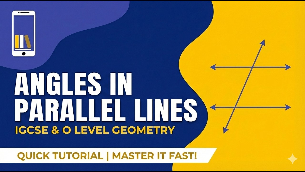 IGCSE & O' LEVEL: ANGLES IN PARALLEL LINES (TYPES OF ANGLES)