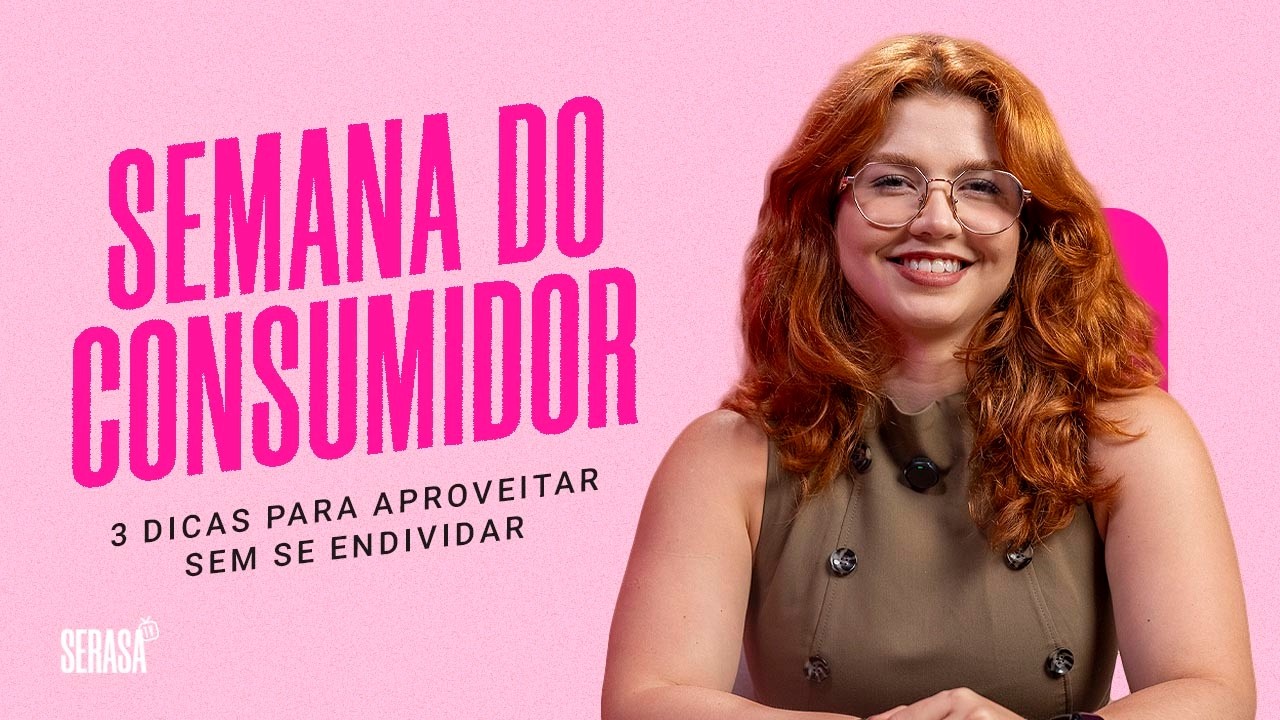 Semana do Consumidor: como aproveitar as promoções sem se endividar – Serasa Ensina