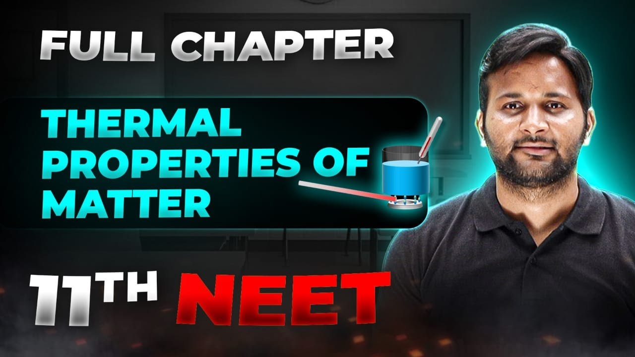 Thermal Properties of Matter FULL CHAPTER | Class 11th Physics | Arjuna NEET
