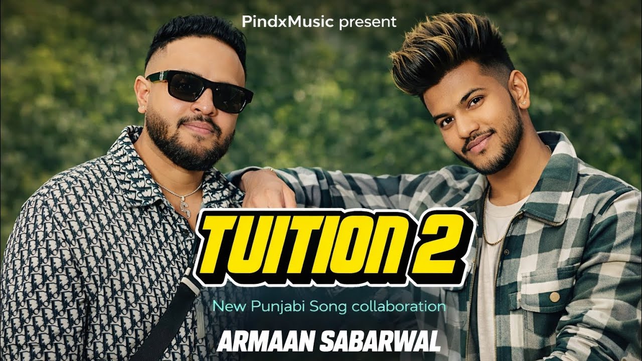 TUITION 2New Punjabi Song 2026Armaan Sabarwal × Cheema Y
