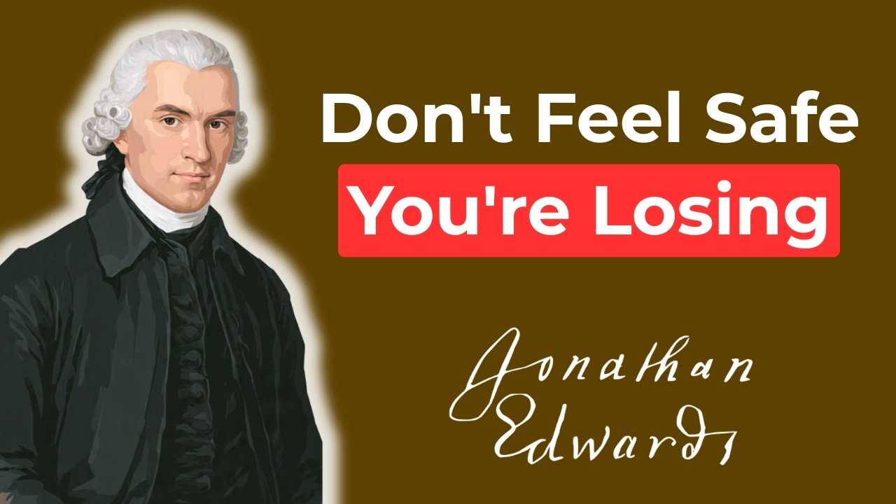 You Think You Are SAVED: The TERRIFYING Evidence You Are Still LOST | Jonathan Edwards