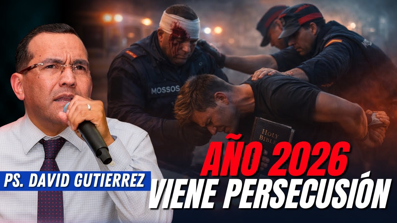 Año 2026 viene más persecusion a la Iglesia / Pastor General David Gutiérrez