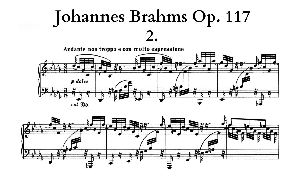 Johannes Brahms - 3 Intermezzi, Op. 117 No. 2