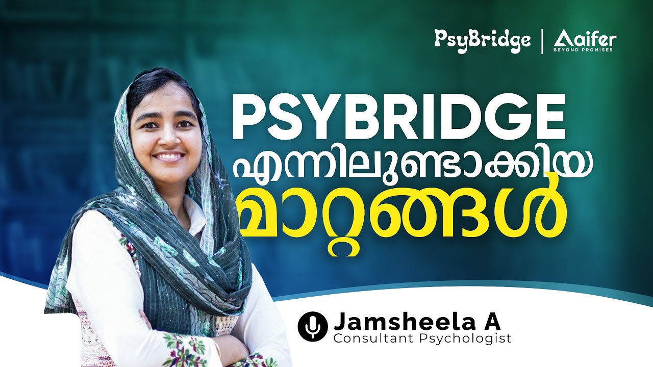 PsyBridge in my Life | Testimonial | Jamsheela | Aifer Education