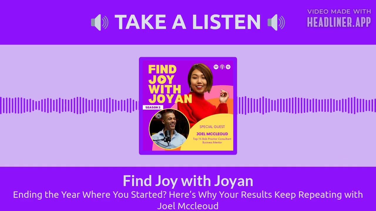 Ending the Year Where You Started? Here’s Why Your Results Keep Repeating with Joel Mccleoud |...
