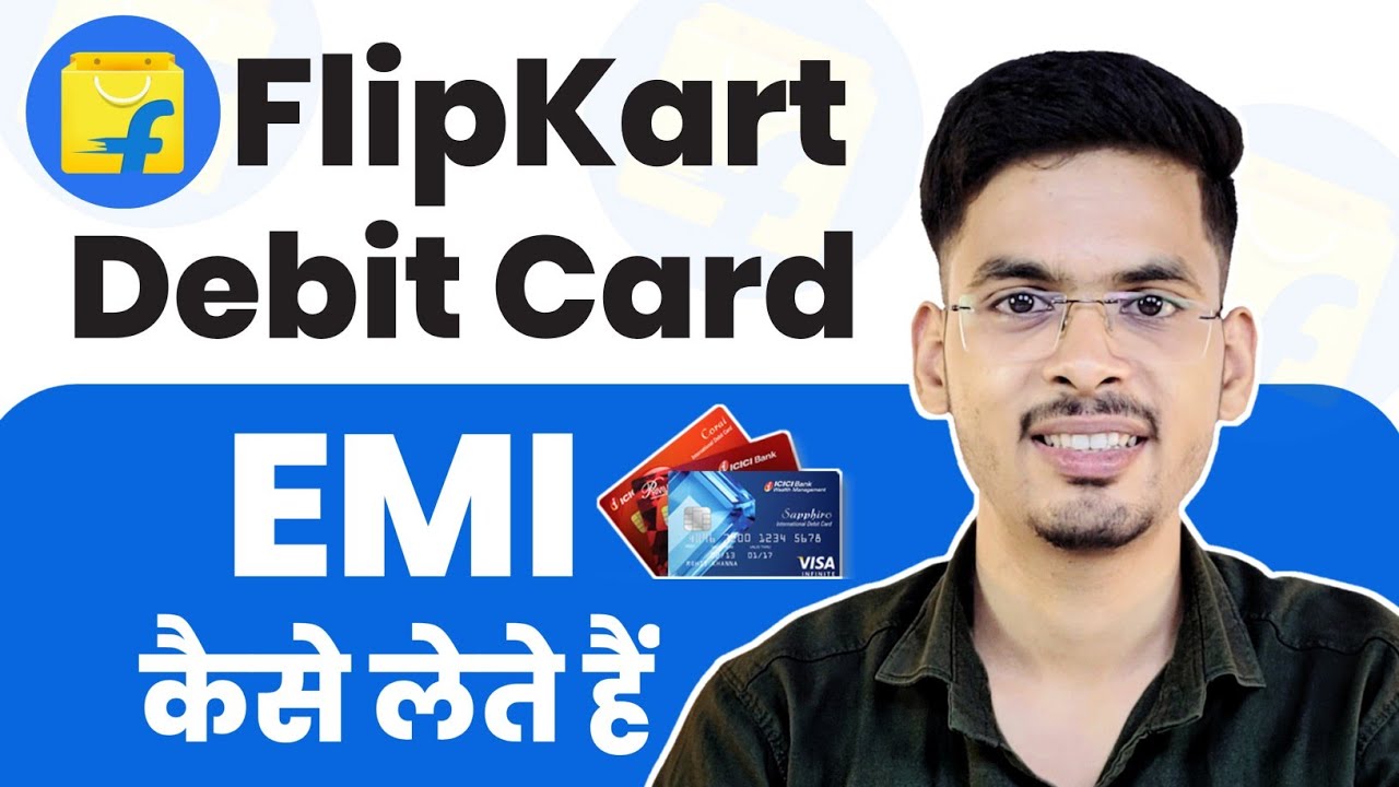 Flipkart Debit Card Emi Kaise Le | How To Get Flipkart Debit Card Emi Eligibility