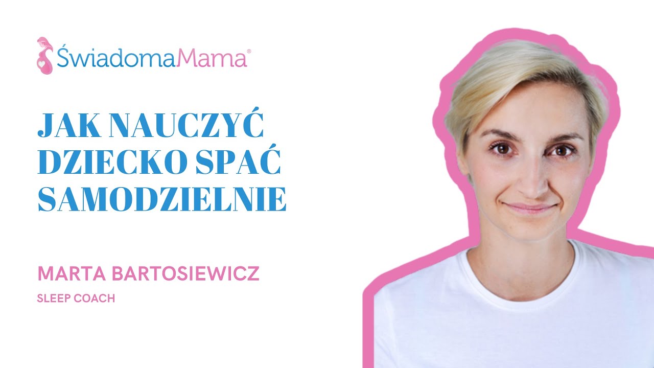 Jak nauczyć dziecko spać samodzielnie || Świadoma mama x Marta Bartosiewicz