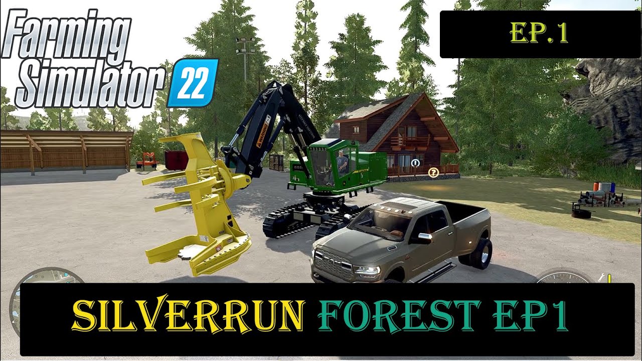 STARTING A 13 MILLION DOLLAR LOGGING COMPANY IN SILVERRUN FOREST ! - FS22 Silverrun Forest Ep.1
