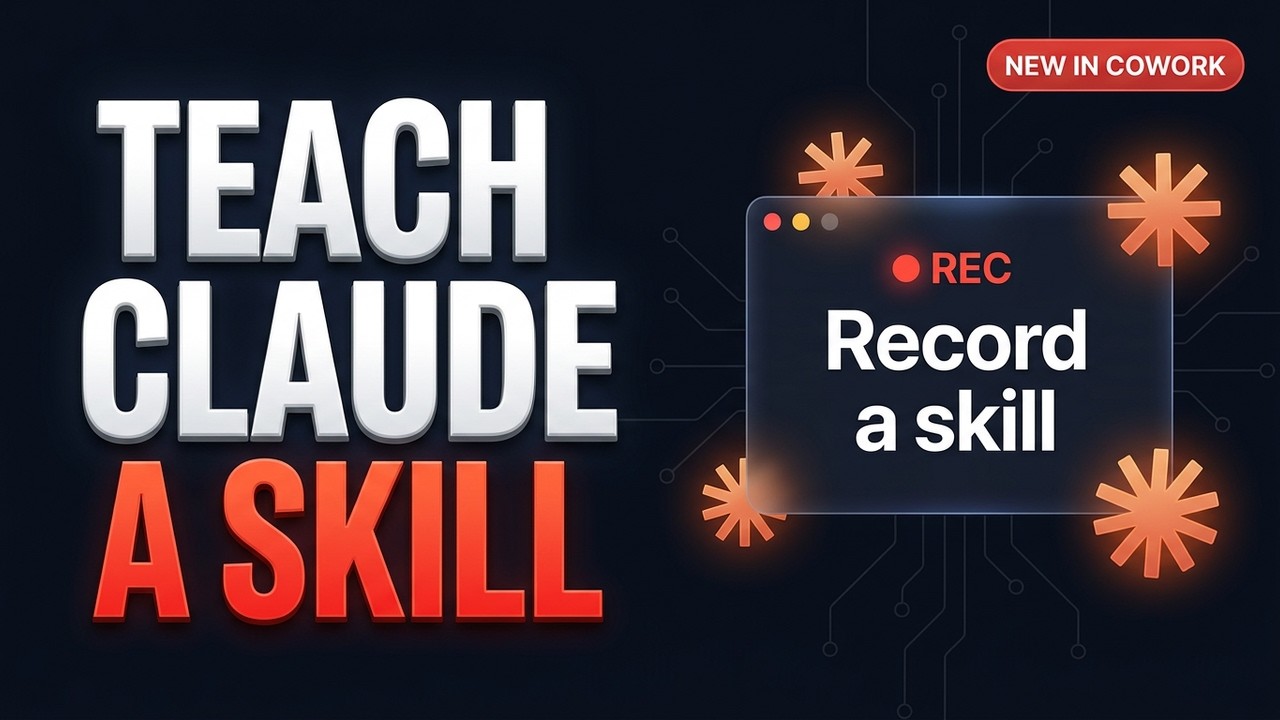 Claude Cowork Can Now Learn Any Skill by Watching You