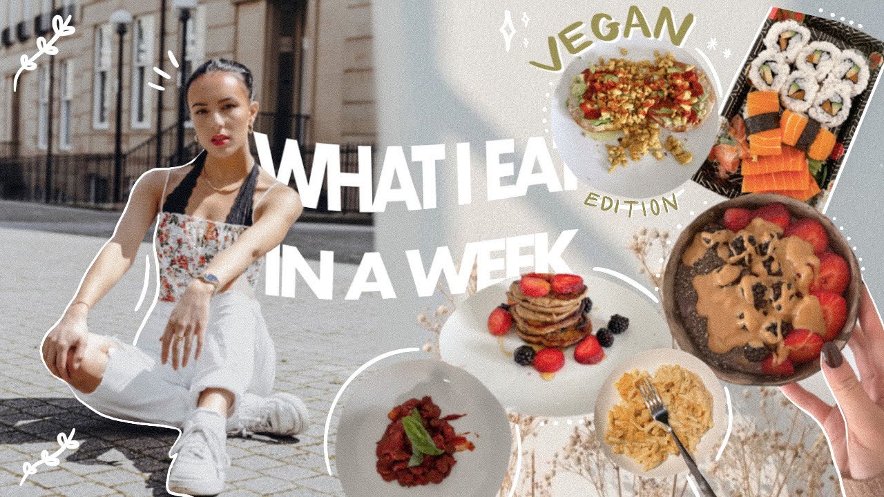 what i eat in a week (plant-based) // i went vegan for a week ... *easy & healthy recipes*