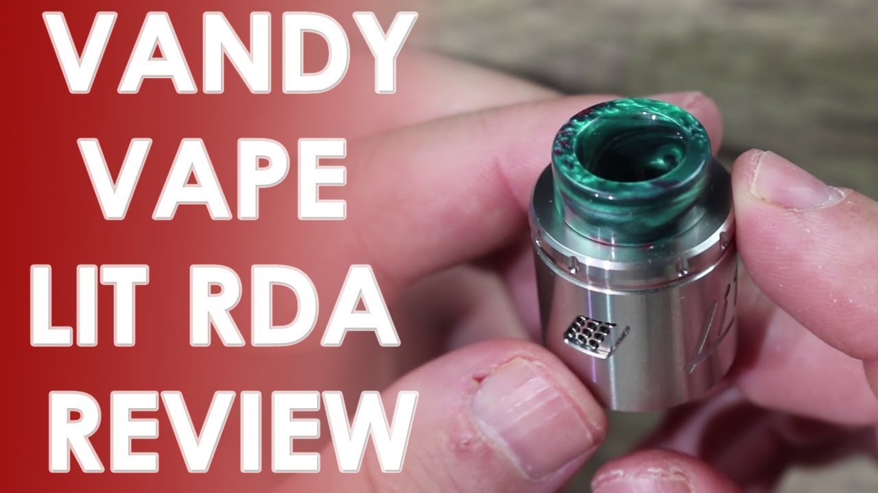 Vandy Vape Lit RDA Review ✌️🚭