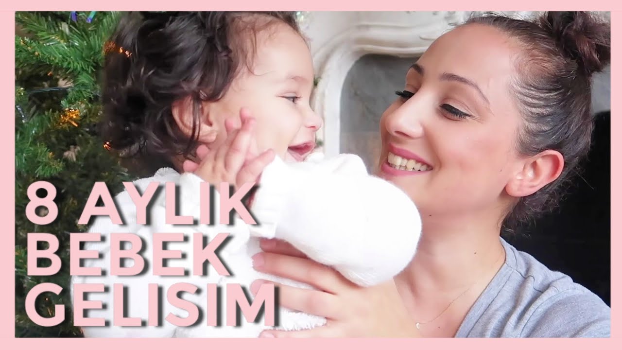 8 AYLIK BEBEK NELER YAPAR - GELISIM | ANNE GUNLUGU