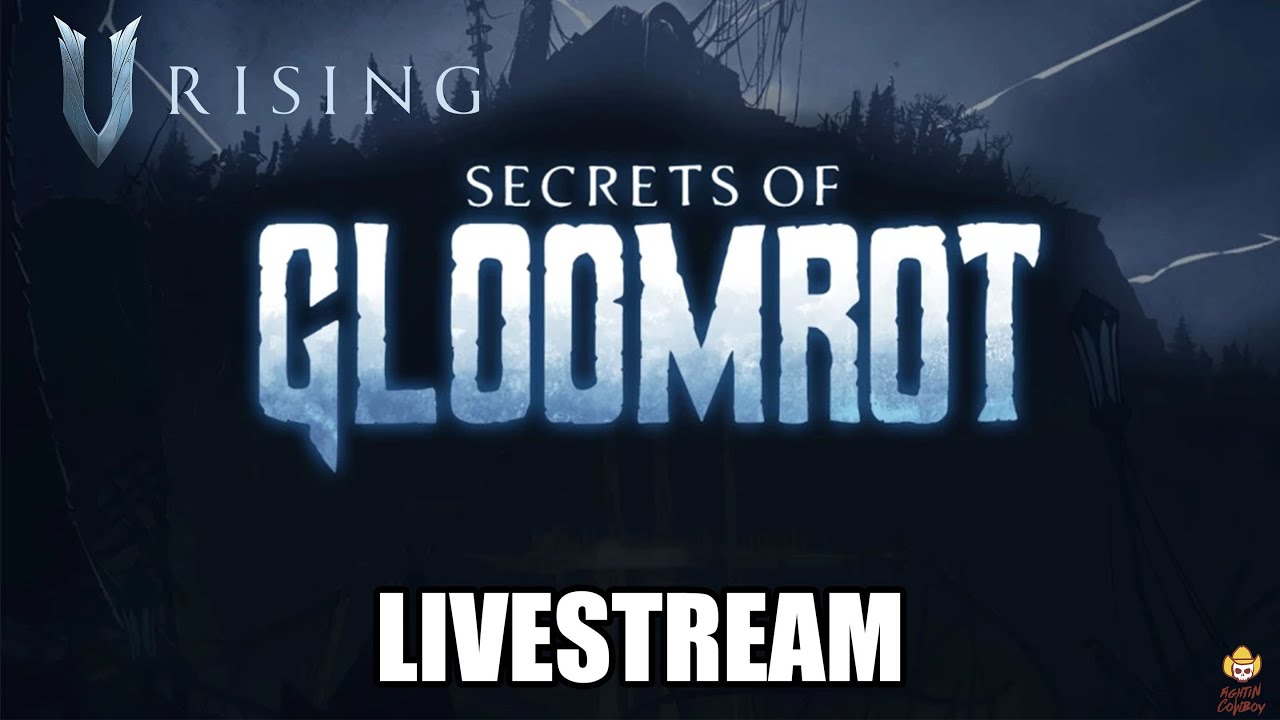 🔴Live - V Rising - Secrets of Gloomrot is here! Free DLC!!