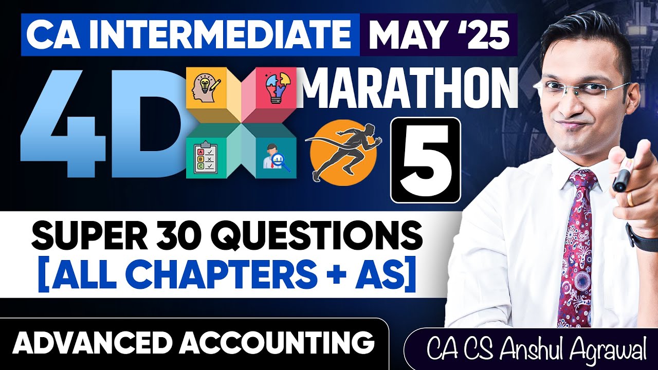 CA Inter Advanced Accounting Marathon May 25  | Accounting Standards Super 30 Questions AS + All Chp