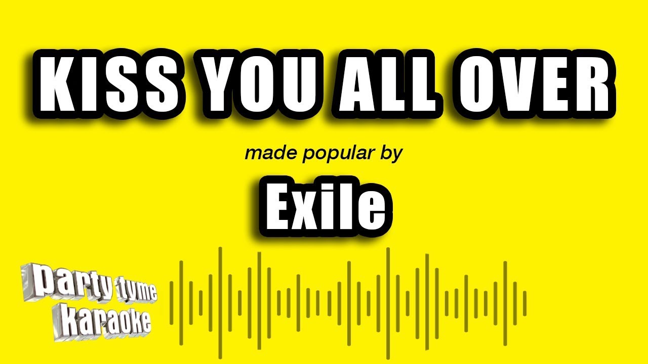 Exile - Kiss You All Over (Karaoke Version)