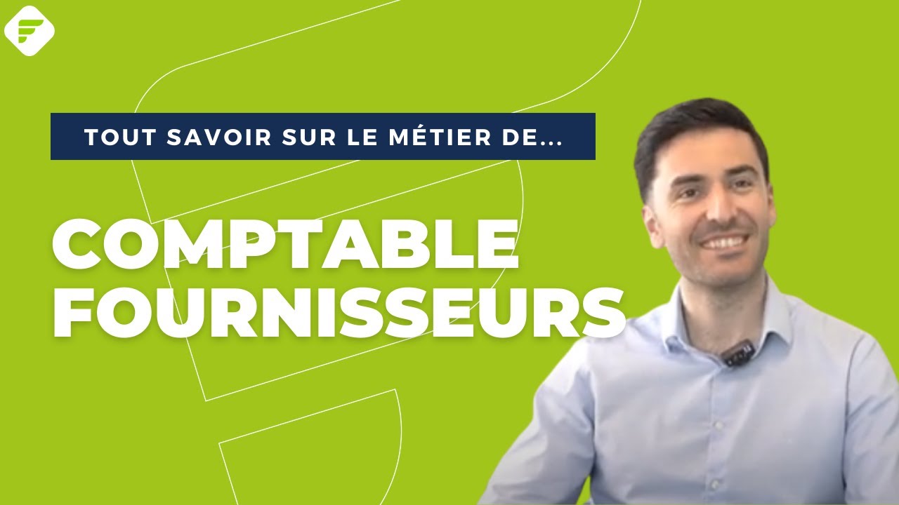 COMPTABLE FOURNISSEURS | Tout ce qu’il faut savoir – Fiche métier
