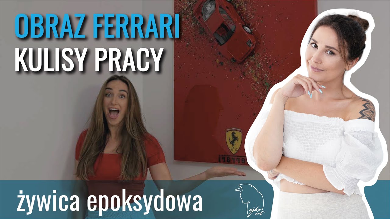 ŻYWICA EPOKSYDOWA - KULISY OBRAZU FERRARI